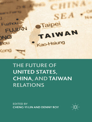 cover image of The Future of United States, China, and Taiwan Relations
